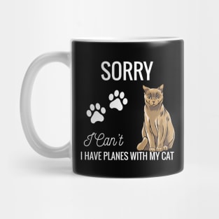 Sorry I can't I have plans with my Cat Mug